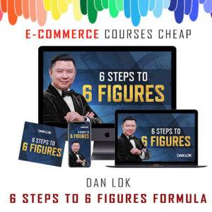 Dan Lok - 6 Steps To 6 Figures Formula Cheap