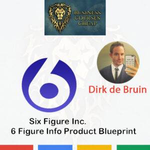 Dirk de Bruin – Six Figure Inc Cheap