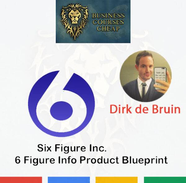 Dirk de Bruin – Six Figure Inc Cheap