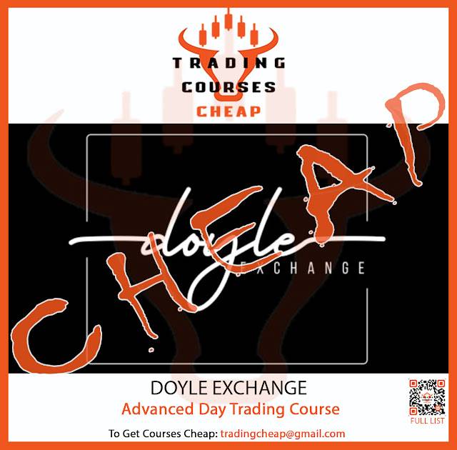 Doyle Exchange - Advanced Day Trading Course Cheap