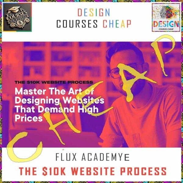 Flux Academy - The $10K Website Process Cheap