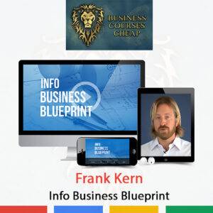 Frank Kern – Info Business Blueprint