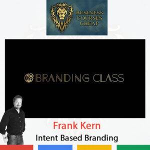 Frank Kern – Intent Based Branding