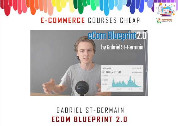 Gabriel St-Germain - Ecom BluePrint 2.0 Cheap