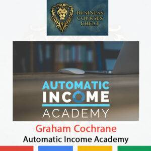 Graham Cochrane – Join Automatic Income Academy