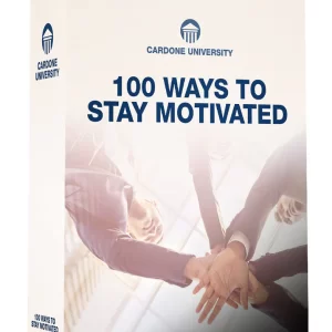 Grant Cardone – 100 Ways To Stay Motivated