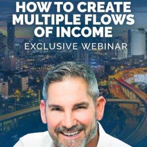 Grant Cardone - How To Create Multiple Flows Of Income Cheap