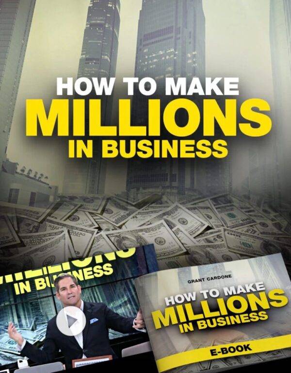 Grant Cardone - How To Make Millions In Business Cheap