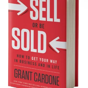 Grant Cardone - Sell Or Be Sold Cheap