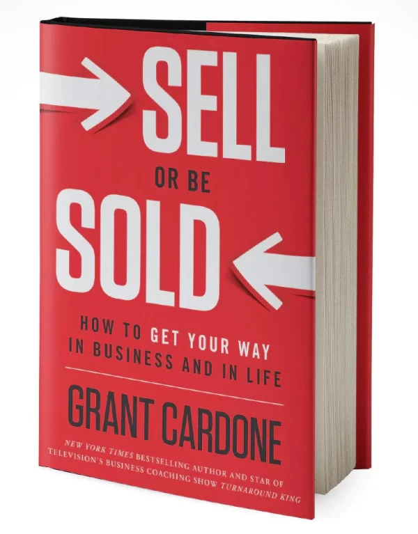 Grant Cardone - Sell Or Be Sold Cheap