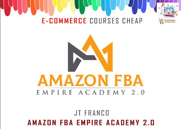 JT Franco - Amazon FBA Empire Academy 2.0 Cheap