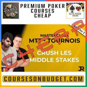 JULIEN RQT – Masterclass MTT (Tournois) – Crush les middle stakes