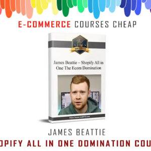 James Beattie - Shopify All In One Domination Course Cheap