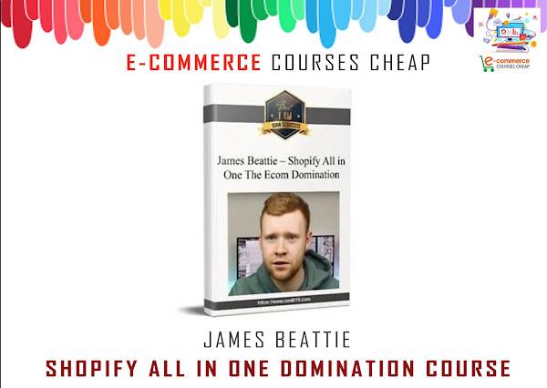 James Beattie - Shopify All In One Domination Course Cheap