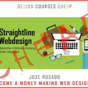 Jose Rosado – Straightline Webdesign: Become a Money Making Web Designer