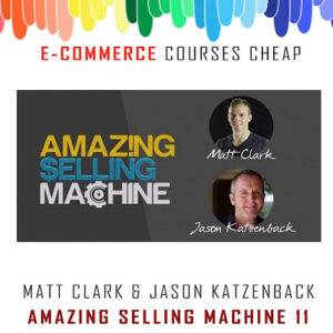 Matt Clark & Jason Katzenback - Amazing Selling Machine 11 Cheap