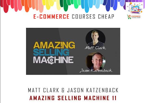 Matt Clark & Jason Katzenback - Amazing Selling Machine 11 Cheap