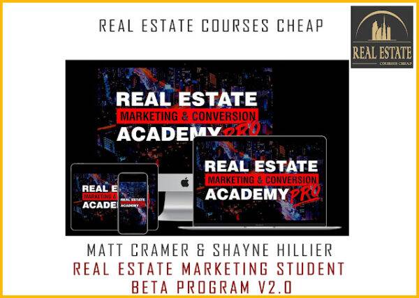 Matt Cramer & Shayne Hillier – Real Estate Marketing Student Beta Program v2.0 Cheap