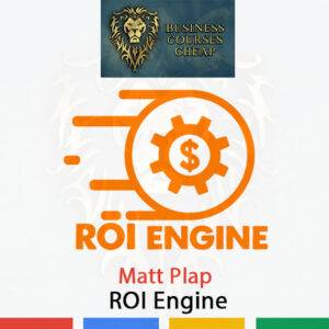 Matt Plap – The ROI Engine