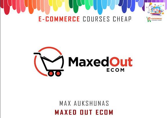 Max Aukshunas - Maxed Out eCom Cheap