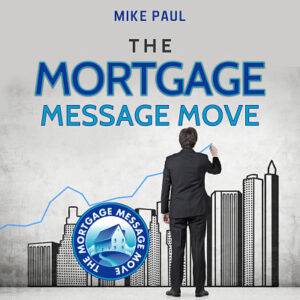 Mike Paul - Mortgage Message Move Cheap