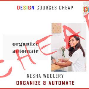 Nesha Woolery - Organize & Automate Cheap