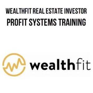 Profit Systems Training – Wealthfit Real Estate Investor