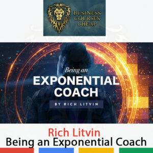 Rich Litvin – Being an Exponential Coach