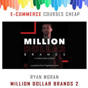 Ryan Moran - Million Dollar Brands Cheap