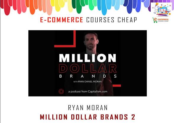 Ryan Moran - Million Dollar Brands Cheap