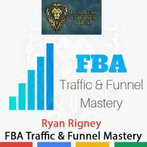 Ryan Rigney - FBA Traffic & Funnel Mastery Cheap