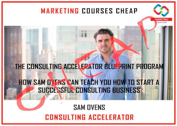 Sam Ovens - Consulting Accelerator Cheap