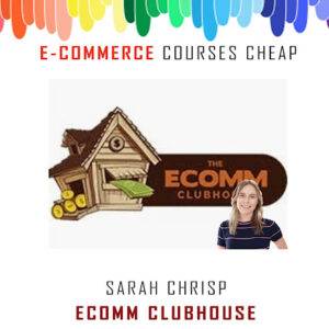 Sarah Chrisp – Ecomm Clubhouse