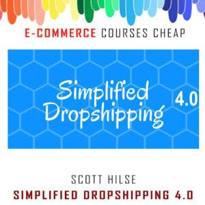 Scott Hilse – Simplified Dropshipping 4.0