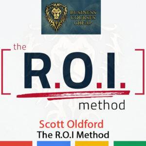 Scott Oldford – The R.O.I Method Course