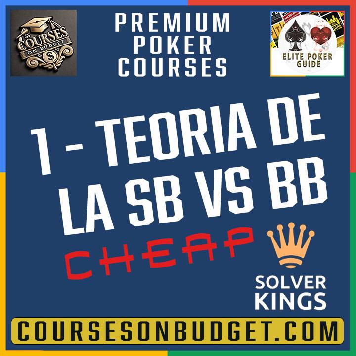 Solver Kings - Bloque 1 – Teoria de la SB vs BB - Cheap