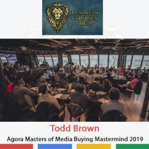 Todd Brown – Agora Masters of Media Buying Mastermind