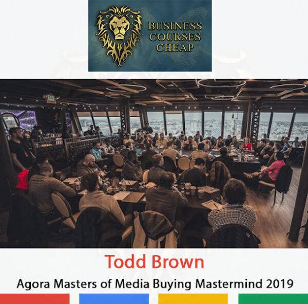 Todd Brown - Agora Masters of Media Buying Mastermind Cheap