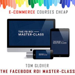 Tom Glover - The Facebook ROI Master-Class Cheap