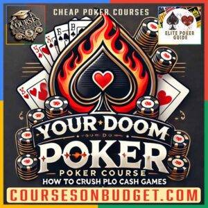 YOURDOOMPOKER HOW TO CRUSH PLO CASH GAMES Cheap