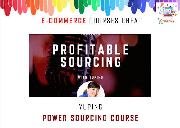 Yuping - Power Sourcing Course Cheap