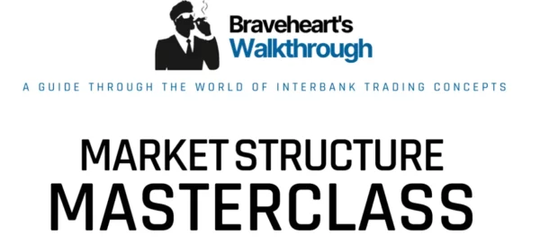 Braveheart Trading – Market Structure Masterclass Cheap