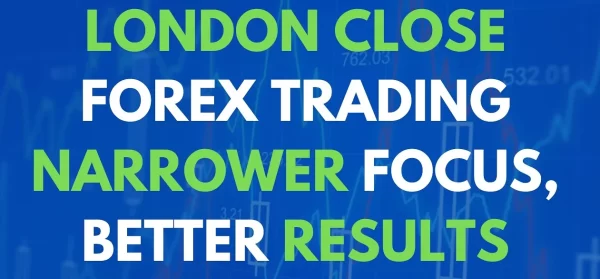 Forex Mentor – London Close Trade 2.0 Cheap