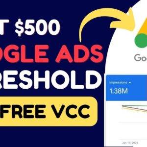 Google Ads 450$ threshold account creation