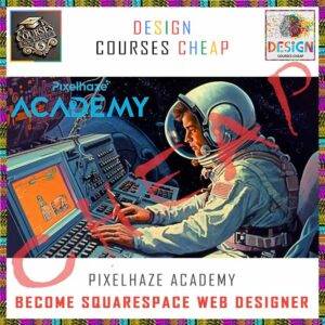 Pixelhaze Academy – Become SquareSpace Web Designer