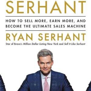 Ryan Serhant – Sell It Like Serhant