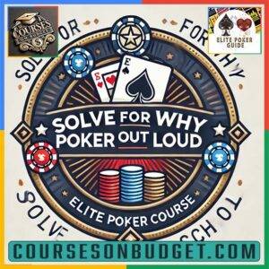 Solve For Why Poker Out Loud