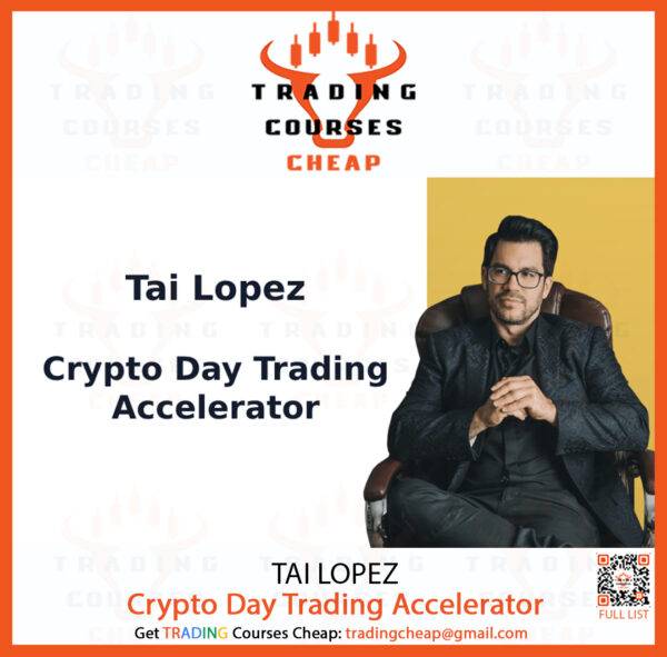 Tai Lopez - Crypto Day Trading Accelerator Cheap