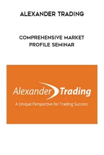 Alexander Trading - Comprehensive Market Profile Seminar Cheap