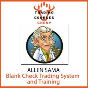 Allen Sama – Blank Check Trading System and Training